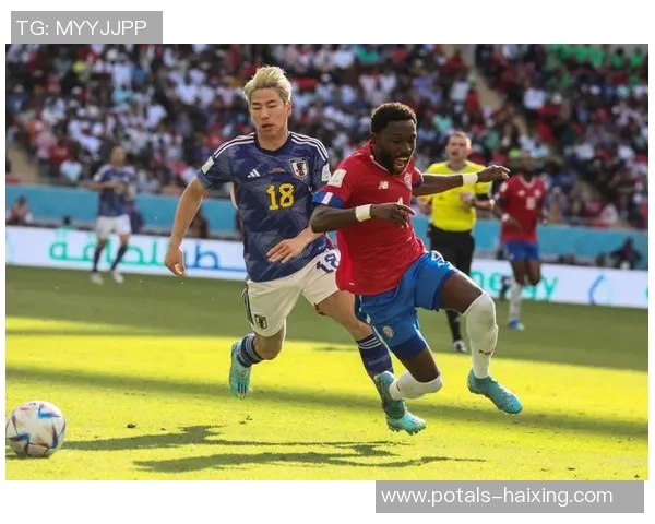 日本与哥斯达黎加足球赛精彩直播全程回顾与分析